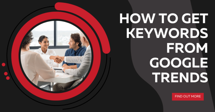 How to get keywords from Google Trends